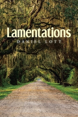 Lamentations by Lott, Daniel