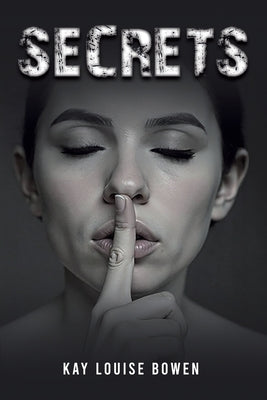 Secrets by Bowen, Kay Louise