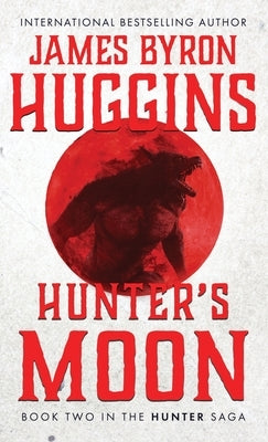 Hunter's Moon by Huggins, James Byron