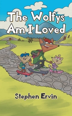 The Wolfys Am I Loved by Ervin, Stephen