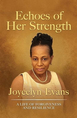 Echoes of Her Strength by Evans, Joycelyn
