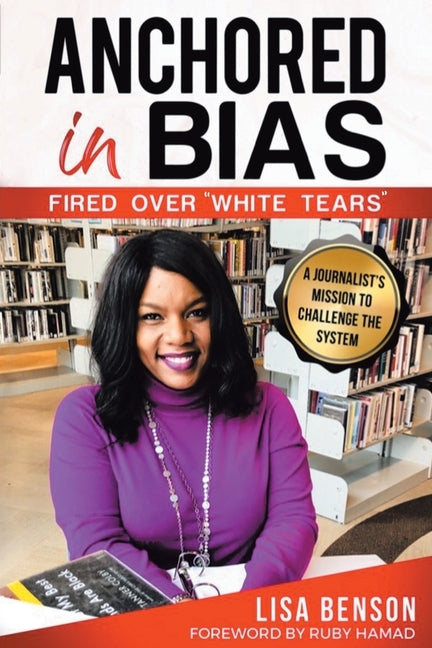 Anchored in Bias, Fired Over "White Tears" by Benson, Lisa