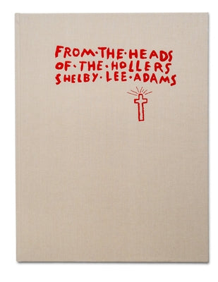 From the Heads of the Hollers by Adams, Shelby Lee
