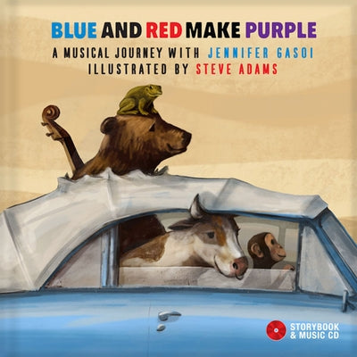 Blue and Red Make Purple: A Musical Journey with Jennifer Gasoi [With Audio CD] by Gasoi, Jennifer