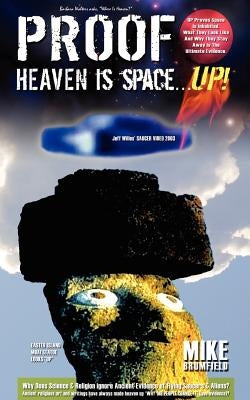 Heaven is Space . . . UP! by Brumfield, Michael