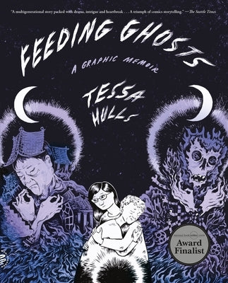 Feeding Ghosts: A Graphic Memoir by Hulls, Tessa