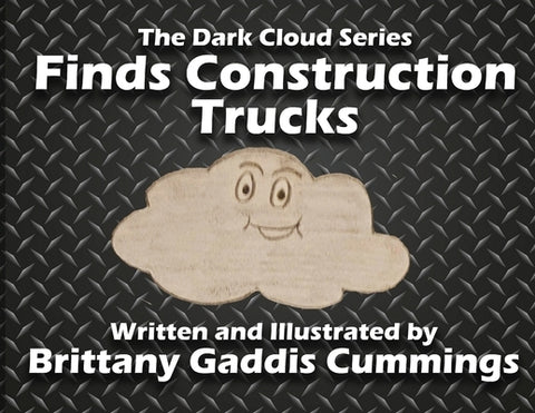 Finds Construction Trucks by Cummings, Brittany Gaddis