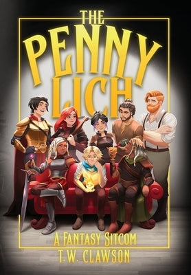 The Penny Lich by Clawson, Tyler