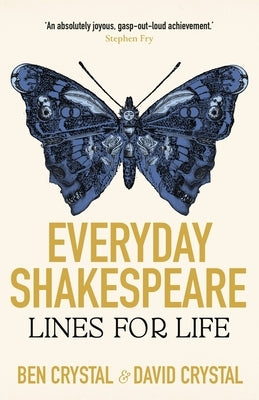 Everyday Shakespeare: Lines for Life by Crystal, Ben