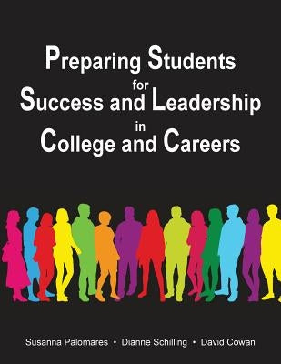 Preparing Students for Success and Leadership in College and Careers by Palomares, Susanna