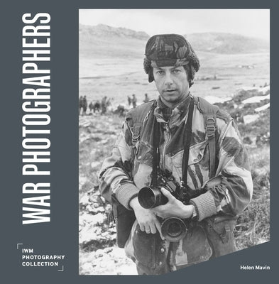 War Photographers by Mavin, Helen
