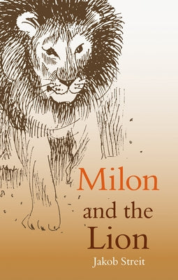 Milon and the Lion by Streit, Jakob