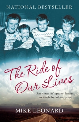 The Ride of Our Lives: Roadside Lessons of an American Family by Leonard, Mike