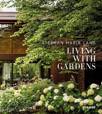 Stephan Maria Lang: Living with Gardens by Vedder, BjÃ¶rn