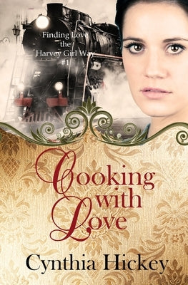 Cooking With Love by Hickey, Cynthia