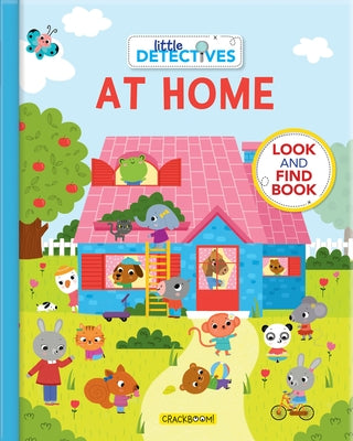 Little Detectives at Home: A Look and Find Book by Baretti, Sonia