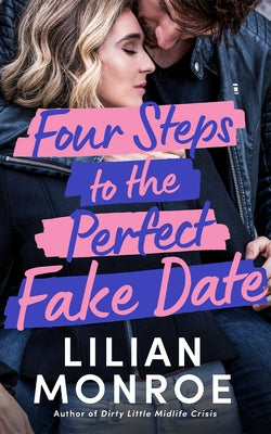 Four Steps to the Perfect Fake Date by Monroe, Lilian