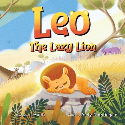 Leo The Lazy Lion by Nightingale, Andy