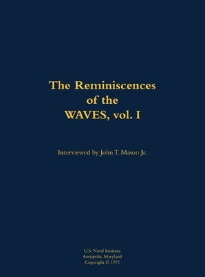 The Reminiscences of the Waves, Vol. I by Mason, John T.