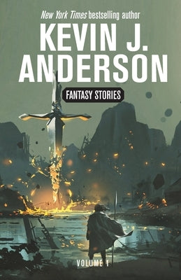 Fantasy Stories Volume 1 by Anderson, Kevin J.