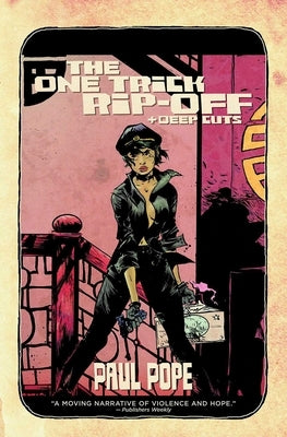 One Trick Rip Off: Deep Cuts by Pope, Paul