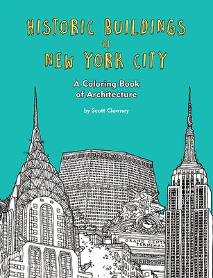 Historic Buildings of New York City by Clowney, Scott