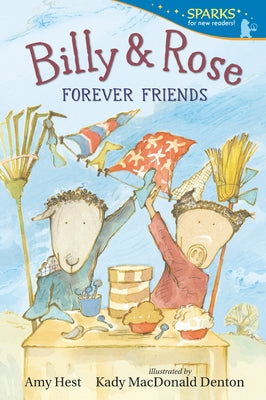 Billy and Rose: Forever Friends by Hest, Amy