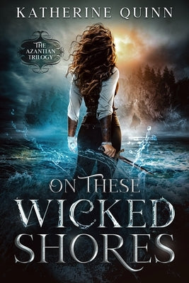 On These Wicked Shores by Quinn, Katherine