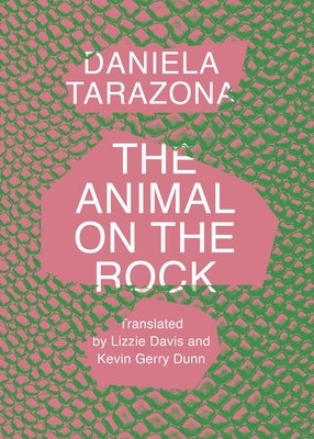 The Animal on the Rock by Tarazona, Daniela