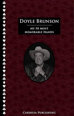 My 50 Most Memorable Hands by Brunson, Doyle