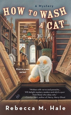How to Wash a Cat by Hale, Rebecca M.