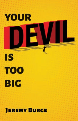 Your Devil Is Too Big by Burge, Jeremy