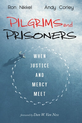 Pilgrims and Prisoners by Nikkel, Ron
