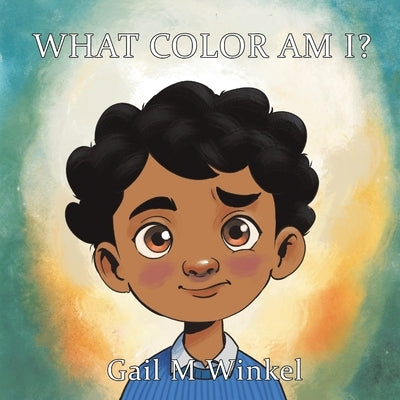 What Color Am I? by Winkel, Gail M.