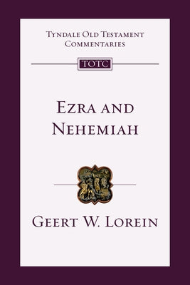 Ezra and Nehemiah: An Introduction and Commentary Volume 12 by Lorein, Geert