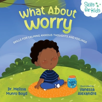 What About Worry by Boyd, Melissa