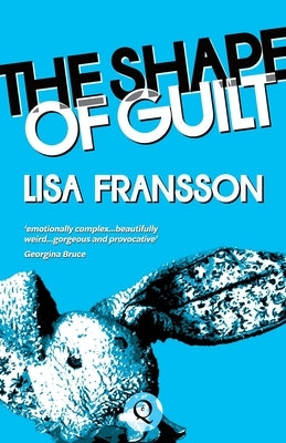 The Shape of Guilt by Fransson, Lisa