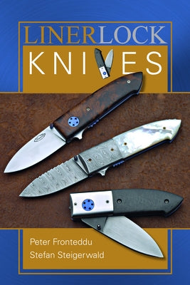 Liner Lock Knives by Steigerwald, Stefan