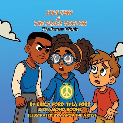SoulTina & The Peace Doctor: The Power Within by Ford, Erica