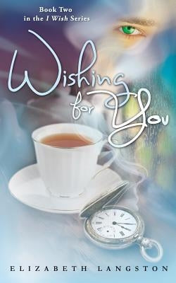 Wishing for You by Langston, Elizabeth