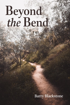 Beyond the Bend by Blackstone, Barry