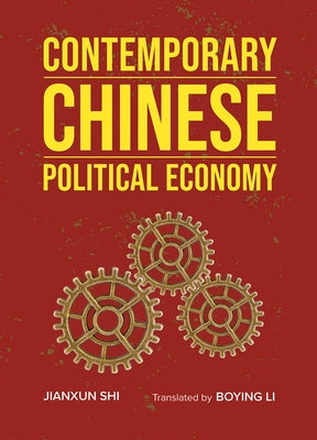 Contemporary Chinese Political Economy by Li, Boying