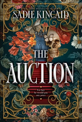 The Auction (Standard Edition): A Spicy, Dark, Beauty & the Beast Romance Novel from a Tiktok Sensation by Kincaid, Sadie