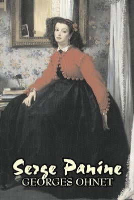 Serge Panine by Georges Ohnet, Fiction, Classics, Literary by Ohnet, Georges