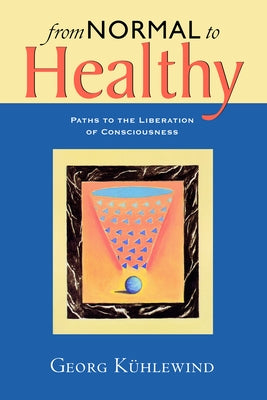 From Normal to Healthy by Kühlewind, Georg