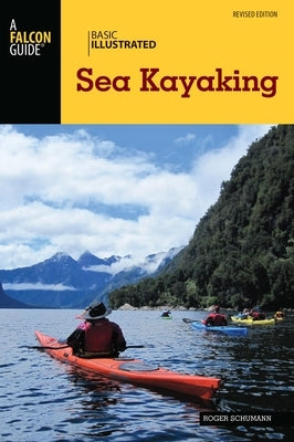Basic Illustrated Sea Kayaking by Roger Schumann