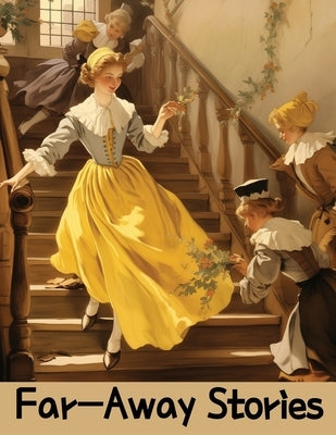 Far-Away Stories by William John Locke