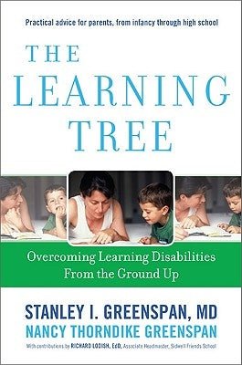 The Learning Tree: Overcoming Learning Disabilities from the Ground Up by Greenspan, Stanley I.