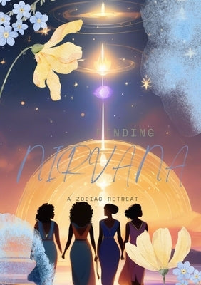 Finding Nirvana: A Zodiac Retreat by Shaw, M. Elisha