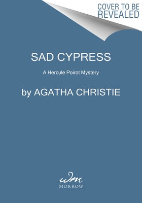 Sad Cypress: A Hercule Poirot Mystery: The Official Authorized Edition by Christie, Agatha